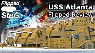 USS Atlanta | Flipped Review | War Thunder