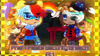FNAF 1 Meets Security Breach Pt.1 ||FNAF X GACHA|| Ezra Miller (READ DESCRIPTION)