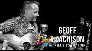 Small Town Crime by Geoff Achison LIVE at Jack's Place Australian Music