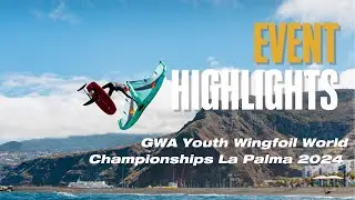 GWA Youth Wingfoil World Championships | La Palma 2024