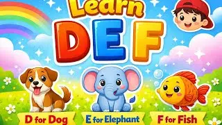 Learn ABCD | Part 2 | D for Dog 🐶 E for Elephant 🐘 F for Fish 🐟 | Alphabet Learning for Kids