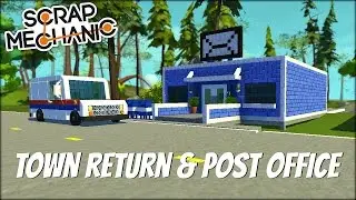 Scrap Mechanic Town- EP 120- Return of the Town & Post Office (World Download)