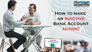How To Make AN In-Active Bank Account Active II Banking Guide II Computer Vignanam in English