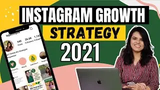 Instagram Growth Strategy 2021 | Instagram Growth Hacks
