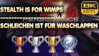 The Persistence | Stealth is for Wimps | Trophy | Achievement Guide