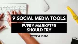9 New Social Media Tools and Apps to Help you DOMINATE in 2018