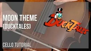 How to play Moon Theme (Ducktales) by Yoshihiro Sakaguchi on Cello (Tutorial)
