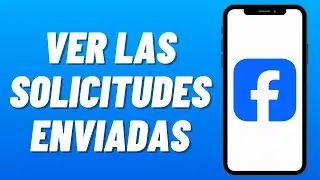 Cómo VER las SOLICITUDES ENVIADAS en FACEBOOK (2026) Saber en Facebook a Quien le Envié Solicitud