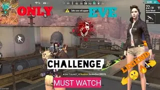 #FREEFIRE EVE CHALLENGE  || EVE CHALLENGE GONE WRONG|| ADAM CHALLENGE || WTF MOMENT || @GWSUMIT🔥🔥