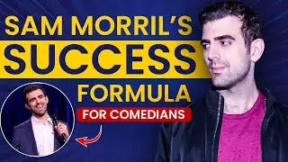 Sam Morril&rsquo;s Advice on How to Become a Successful Comedian