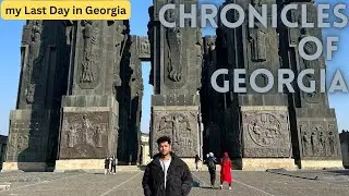 Last Day in Georgia 😢 | Chronicles of Georgia & Indian Travel 🇮🇳🇬🇪