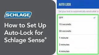 How to Set Up Auto-Lock for a Schlage Sense&trade; Smart Deadbolt