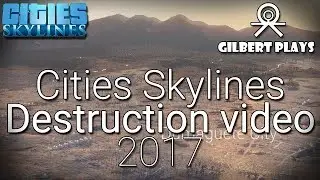 Cities Skylines - Destruction Video 2017