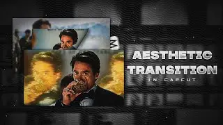 Aesthetic Transition In Capcut | Capcut Tutorial