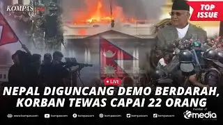 [LIVE] - Kerusuhan Demo Nepal: Gedung Parlemen Dibakar, Ribuan Napi Kabur dan Pimpinan Negara Mundur