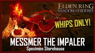 BOSS FIGHT! Messmer the Impaler vs Whips! SOLO! - Elden Ring Shadow of the Erdtree