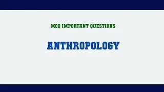 Anthropology MCQ Questions