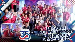 SEMARAK HUT KALTIM POST KE - 35 TAHUN, SAMARINDA
