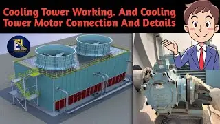 Cooling Tower Working | Motor Connection | How To Work Cooling Tower | Industrial Area| Star Delta