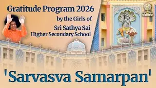 Gratitude Program by Students of SSSHSS (X & XII Girls) | Prasanthi Nilayam | Jan 29, 2026 | Evening