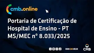 Portaria de Certificação de Hospital de Ensino - PT MS/MEC nº 8.033/2025