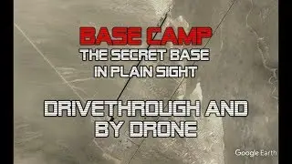 AREA 51: BASE CAMP, Secret Base in Plain Sight, Drive Through and by DRONE