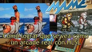 Como configurar MAME con HLSL para verlo como un arcade real!