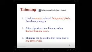 19 Lecture video on Morphological Image Processing Part III Thinning and Thickening