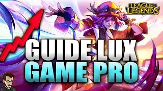 COMMENT UN CHALLENGER JOUE LUX ►  TUTO & GUIDE PRO LEAGUE OF LEGENDS