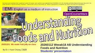 20260112 Weeak18 A Understanding Foods and Nutrition Students’ presentation