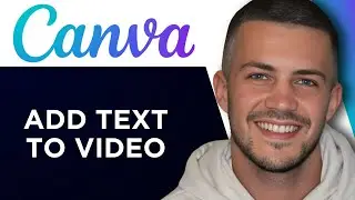 How To Add Text To Video In Canva (QUICK & EASY)