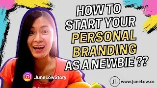 How To Start Your Personal Branding As A Newbie ! - JuneLow.co