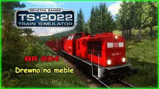 Drewno na meble | BR 204 | Train Simulator 2022 |  PZB