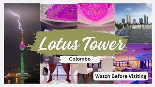 Lotus Tower Sri Lanka | Watch before you visit | The newest tower in South Asia