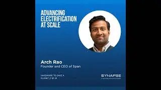 Smart Electrical Panels: Avoiding $25K Upgrades to Enable Home Electrification with Arch Rao