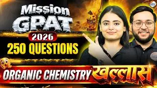 Mission GPAT 2026 | Organic Chemistry | 250 Question Non Stop Class #pharmacyindia #organicchemistry