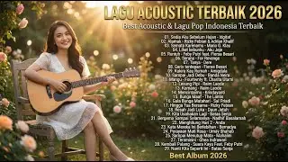 Lagu Cafe Terbaik 2026 | Best Acoustic 2026 | Top Hits Pop Indonesia 2026