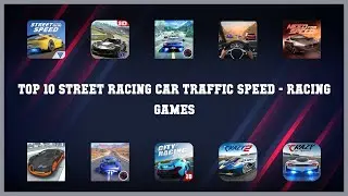 Top 10 Street Racing Car Traffic Speed Android Games