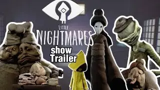 Little Nightmares show Trailer
