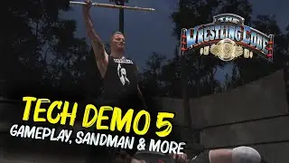 The Wrestling Code Tech Demo 5 + Gameplay, Sandman + More!