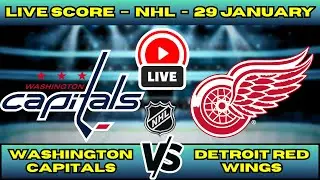 🔴 LIVE: Capitals at Red Wings | NHL Scoreboard | Jan 29 | Ovechkin in Hockeytown