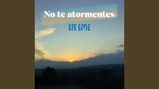 NO TE ATORMENTES