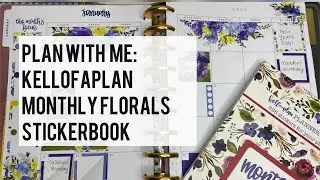 Plan With Me! Monthly Spread using KellofaPlan Monthly Floral Stickerbook #happyplanner #kellofafan
