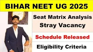 BIHAR NEET 2025 Stray Vacancy Seat Matrix Analysis, Schedule Out , Government or Private Medical