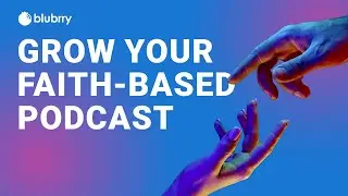 Podcasting with Purpose: Start and Grow Your Faith-Based Podcast