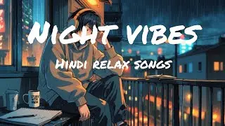 Relax & Dream 🌌 | Hindi Lofi/Chill Music | Anime Visuals #song 