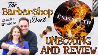 The Barbershop Duet - Tabacchi Shave Soap by Master Soap Creations - Unboxing and Review