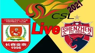 china super league live | csl live | Shenzhen FC vs Changchun Yatai csl live || 中国 中超联赛 居住 || 中信