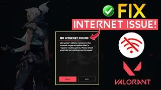 Как исправить ошибку &laquo;Интернет не найден&raquo; в Valorant на Windows 11