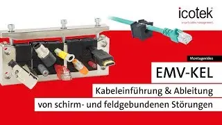 Die Alternative zur EMV Kabelverschraubung | EMV-KEL Kabeleinf&uuml;hrung | Montage | icotek